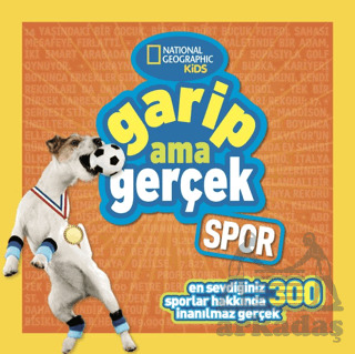 National Geographic Kids - Garip Ama Gerçek - Spor - Beta Kids