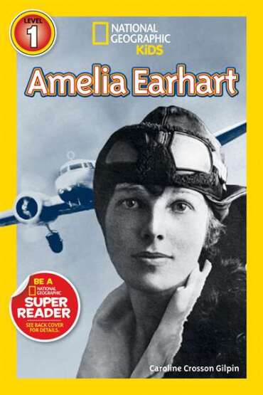 National Geographic Readers: Amelia Earhart - National Geographic