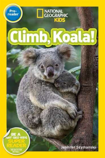 National Geographic Readers: Climb, Koala! - 1