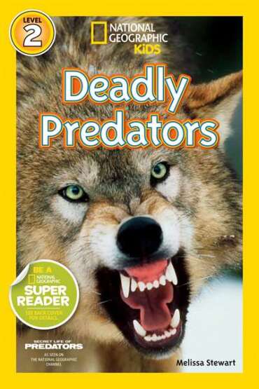 National Geographic Readers: Deadly Predators - National Geographic