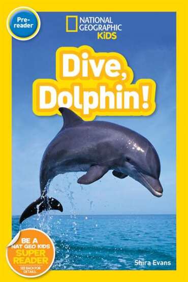 National Geographic Readers: Dive, Dolphin - National Geographic