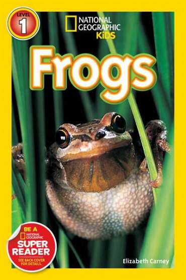 National Geographic Readers: Frogs! - National Geographic USA