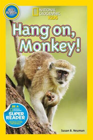 National Geographic Readers: Hang On Monkey! - 1