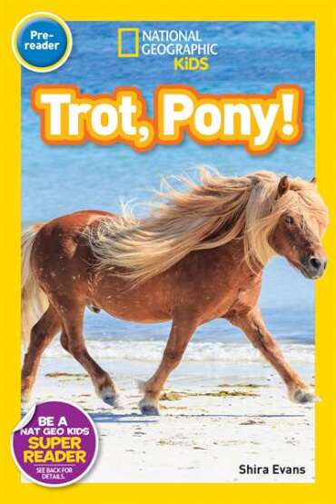 National Geographic Readers: Trot, Pony! - National Geographic
