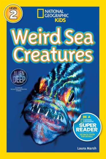 National Geographic Readers: Weird Sea Creatures - National Geographic