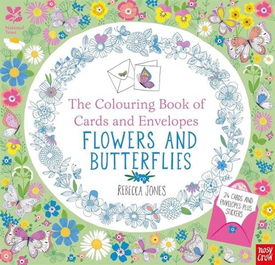 National Trust: The Colouring Book Of Cards And Envelopes - Flowers And Butterflies - Nosy Crow