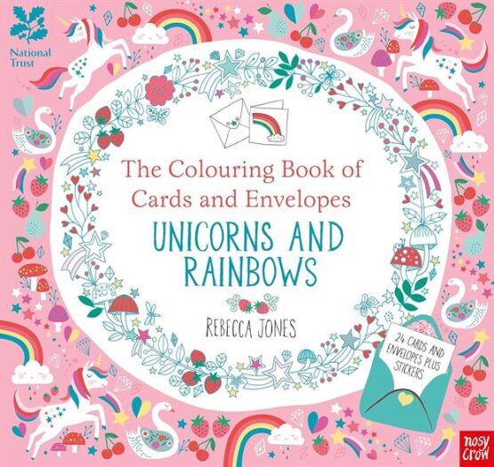 National Trust: The Colouring Book Of Cards And Envelopes - Unicorns And Rainbows - Nosy Crow