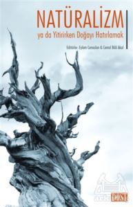 Natüralizm Ya Da Yitirirken Doğayı Hatırlamak - Dost Kitabevi Yayınları
