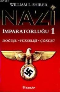 Nazi İmparatorluğu 1; Doğuşu - Yükselişi - Çöküşü - İnkılap Kitabevi