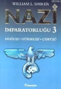 Nazi İmparatorluğu 3; Doğuşu - Yükselişi - Çöküşü - İnkılap Kitabevi