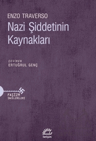 Nazi Şiddetinin Kaynakları - İletişim Yayınevi