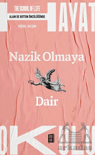 Nazik Olmaya Dair - Mona Kitap