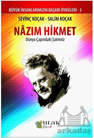 Nazım Hikmet - Dünya Çapındaki Şairimiz - Ulak Yayıncılık