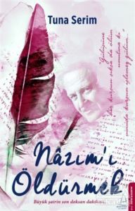 Nazım’I Öldürmek - Destek Yayınları