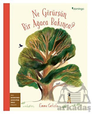 Ne Görürsün Bir Ağaca Bakınca? - Domingo Yayınevi