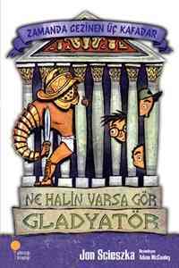 Ne Halin Varsa Gör; Zamanda Gezinen Üç Kafadar - Günışığı Kitaplığı