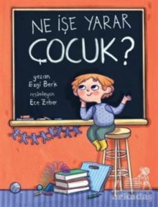 Ne İşe Yarar Çocuk? - Hep Kitap