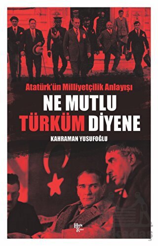 Ne Mutlu Türküm Diyene - Halk Kitabevi
