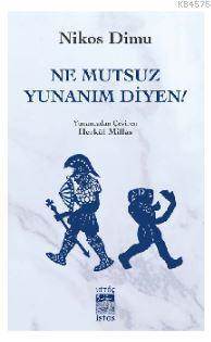 Ne Mutsuz Yunanım Diyen - 1