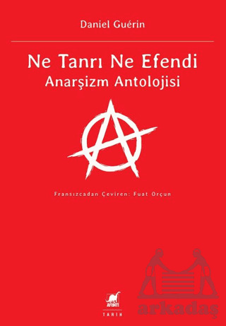 Ne Tanrı Ne Efendi Anarşizm Antolojisi - 1