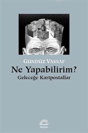 Ne Yapabilirim?; Geleceğe Kartpostallar - İletişim Yayınevi