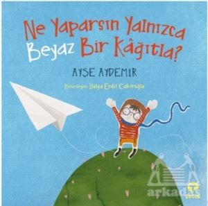 Ne Yaparsın Yalnızca Beyaz Bir Kağıtla? - Turkuvaz Kitap