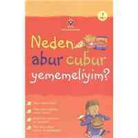 Neden Abur Cubur Yememeliyim - Tübitak Yayınları