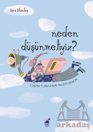 Neden Düşünmeliyiz? 3 Yaştan 11 Yaşa Kadar Felsefi Oyun - Dinozor Çocuk
