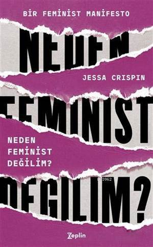 Neden Feminist Değilim?; Bir Feminist Manifesto - Zeplin Kitap
