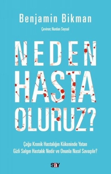 Neden Hasta Oluruz Benjamin - Say Yayınları