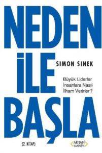 Neden ile Başla; Büyük Liderler İnsanlara Nasıl İlham Verirler? - Arion Yayınevi