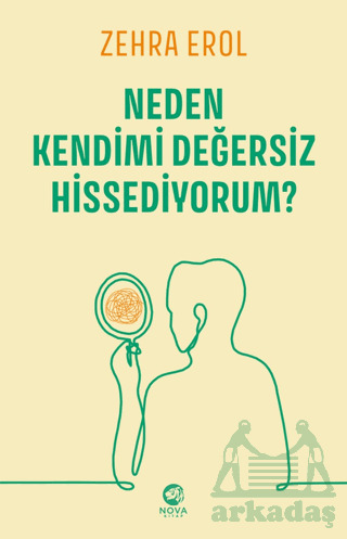 Neden Kendimi Değersiz Hissediyorum? - Nova Kitap