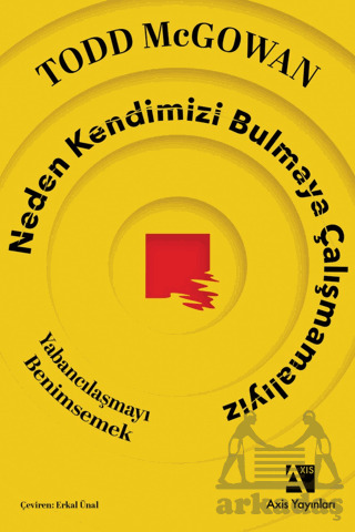 Neden Kendimizi Bulmaya Çalışmamalıyız - Axis Yayınları