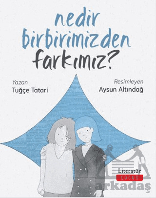 Nedir Birbirimizden Farkımız? - Literatür Çocuk