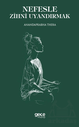 Nefesle Zihni Uyandırmak - Gece Kitaplığı