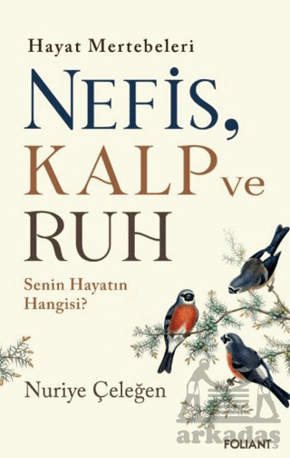 Nefis, Kalp Ve Ruh - Foliant Yayınları