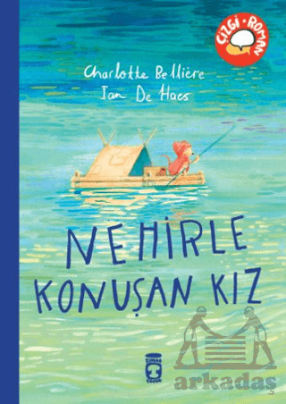 Nehirle Konuşan Kız - Timaş Çocuk