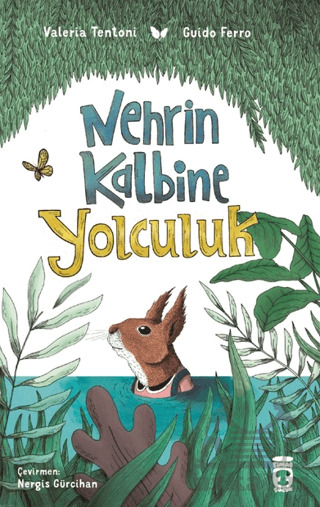 Nehrin Kalbine Yolculuk - Timaş Çocuk