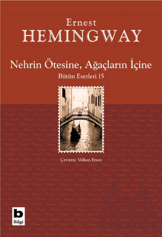Nehrin Ötesine, Ağaçların İçine - Bilgi Yayınevi