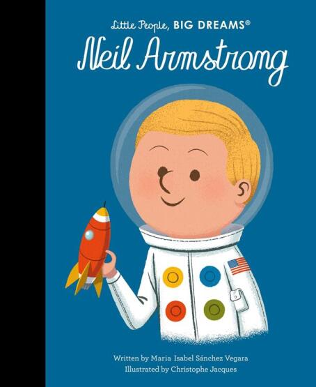 Neil Armstrong - Little People, Big Dreams - Frances Lincoln