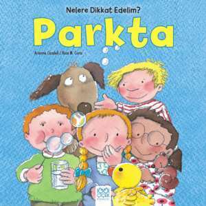 Nelere Dikkat Edelim? Parkta - 1001 Çiçek Kitaplar
