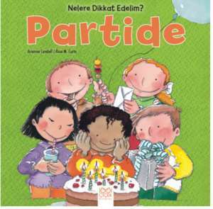 Nelere Dikkat Edelim? Partide - 1001 Çiçek Kitaplar