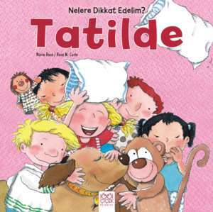 Nelere Dikkat Edelim? Tatilde - 1001 Çiçek Kitaplar