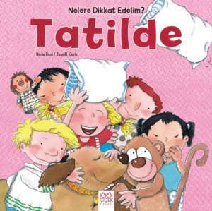 Nelere Dikkat Edelim? Tatilde - 1