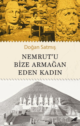 Nemrut’U Bize Armağan Eden Kadın - 1