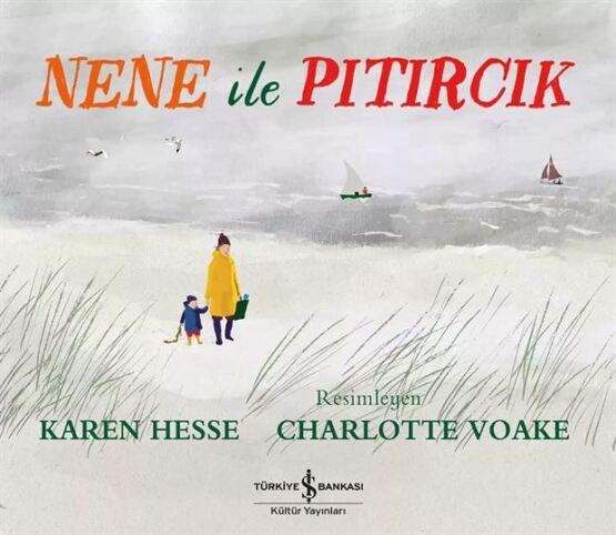 Nene İle Pıtırcık - İş Bankası Kültür Yayınları