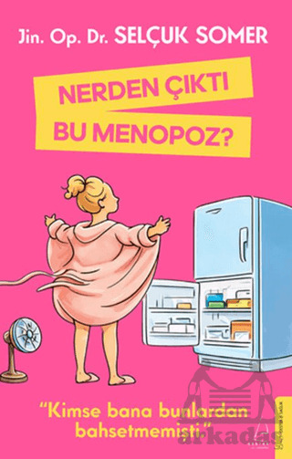 Nerden Çıktı Bu Menopoz? - Destek Yayınları
