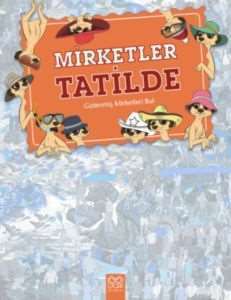 Nerede Bu Mirketler? Tatilde - 1001 Çiçek Kitaplar