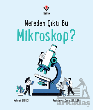 Nereden Çıktı Bu Mikroskop? - 1