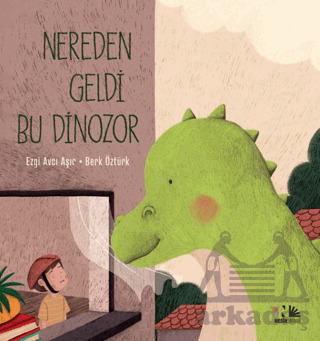 Nereden Geldi Bu Dinozor - Nesin Yayınevi